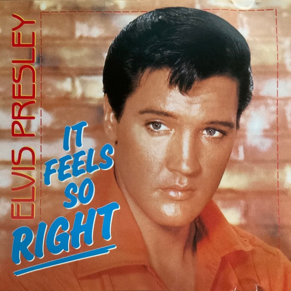 ELVIS PRESLEY "IT FEELS SO RIGHT" 1989